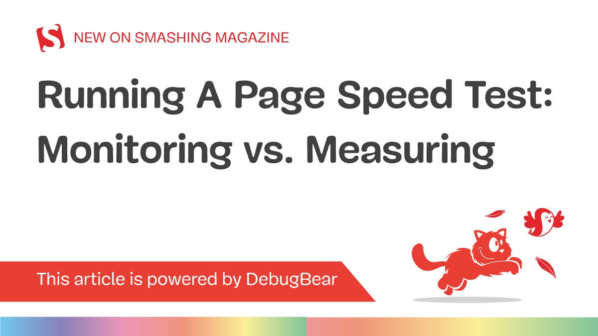Running A Page Speed Test: Monitoring vs. Measuring