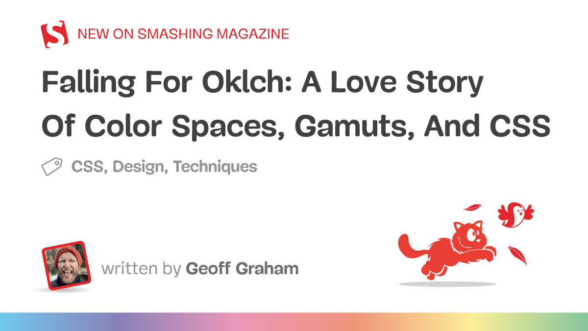 Falling For Oklch: A Love Story Of Color Spaces, Gamuts, And CSS