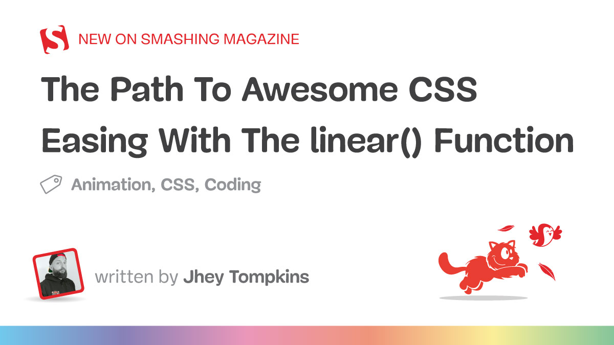 The Path To Awesome CSS Easing With The linear() Function
