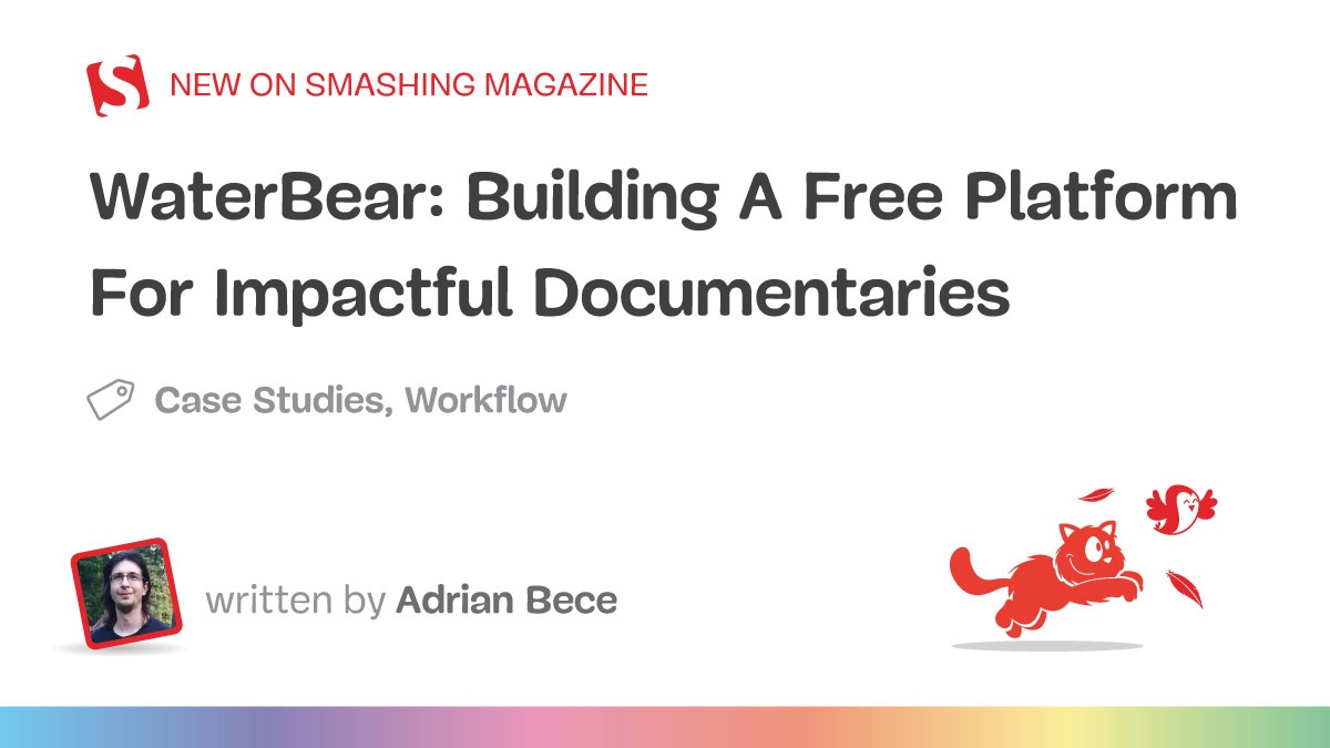 WaterBear: Building A Free Platform For Impactful Documentaries (Part 2)