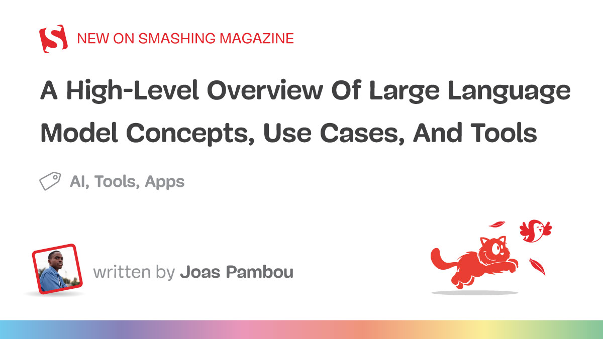 A High-Level Overview Of Large Language Model Concepts, Use Cases, And Tools