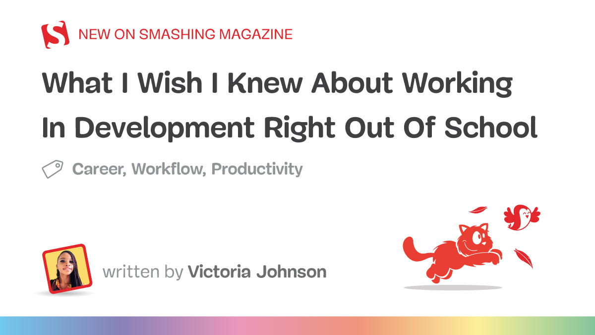 What I Wish I Knew About Working In Development Right Out Of School