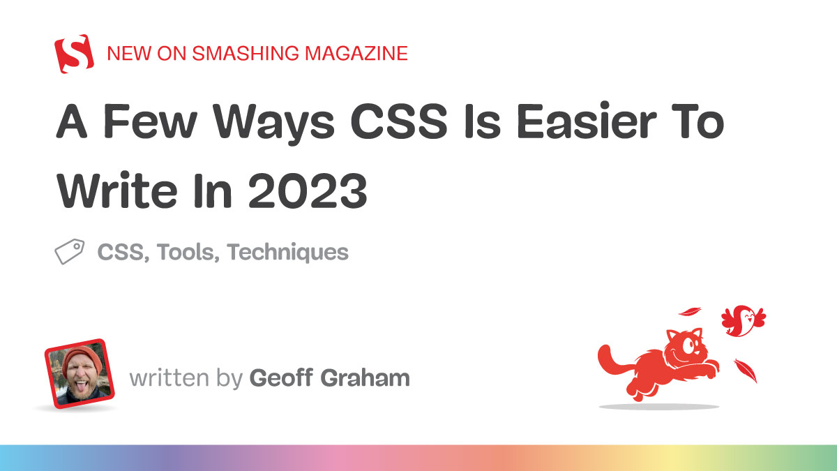 A Few Ways CSS Is Easier To Write In 2023