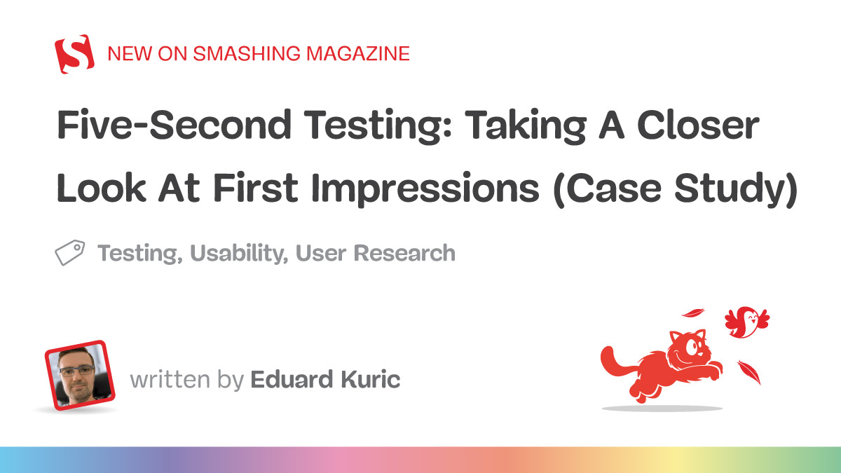 Five-Second Testing: Taking A Closer Look At First Impressions (Case Study)