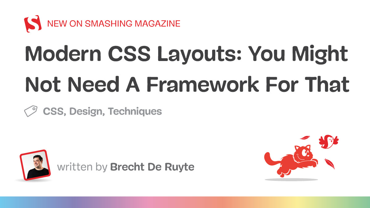 Modern CSS Layouts: You Might Not Need A Framework For That