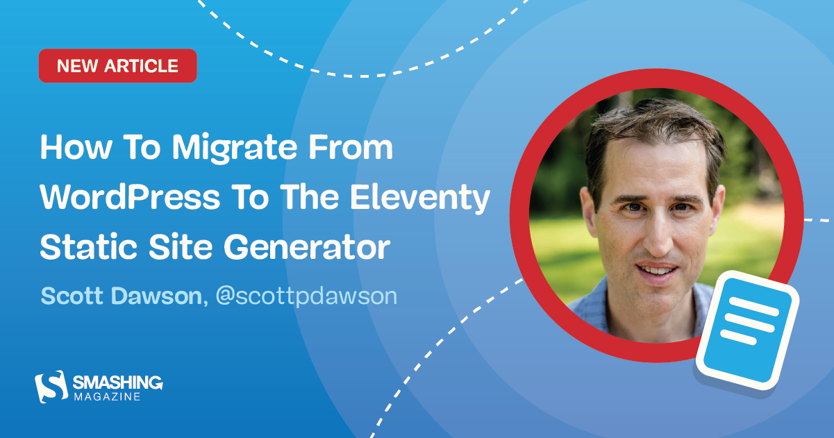 How To Migrate From WordPress To The Eleventy Static Site Generator