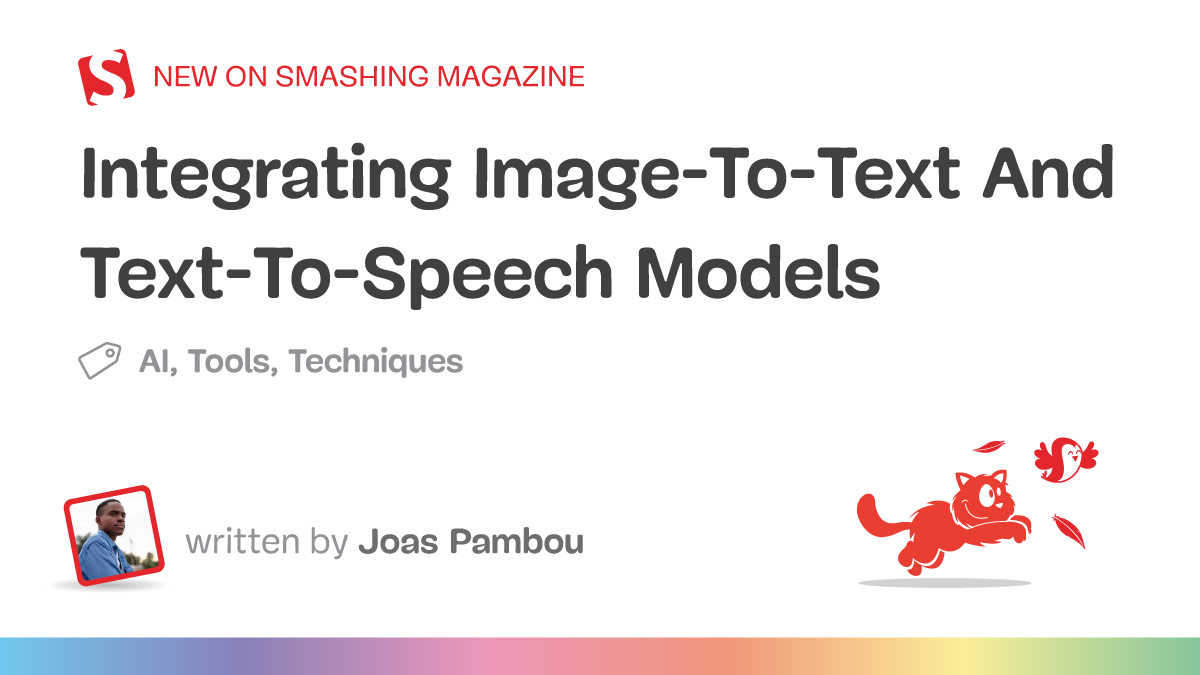 Integrating Image-To-Text And Text-To-Speech Models (Part 2)