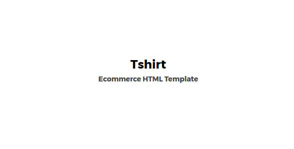Tshirt - Ecommerce Responsive HTML Template